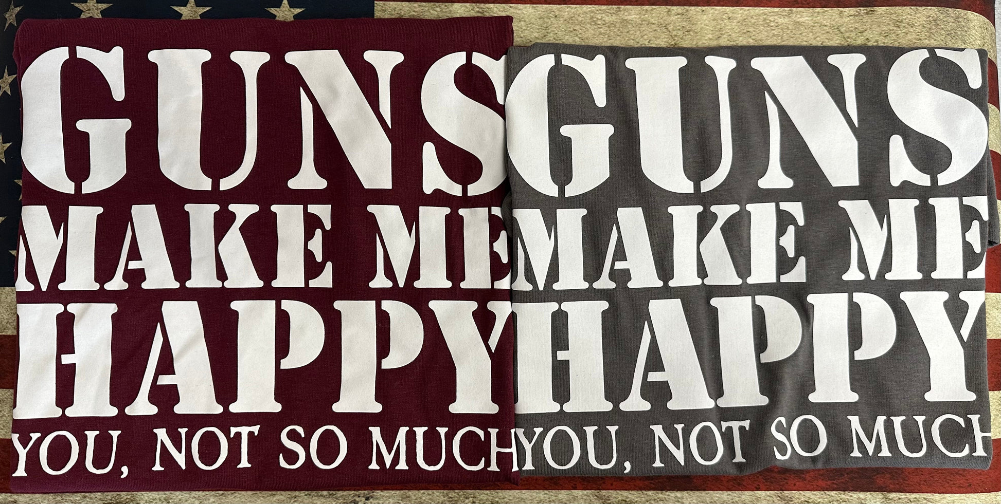 Guns Make Me Happy Novelty Tee Shirt
