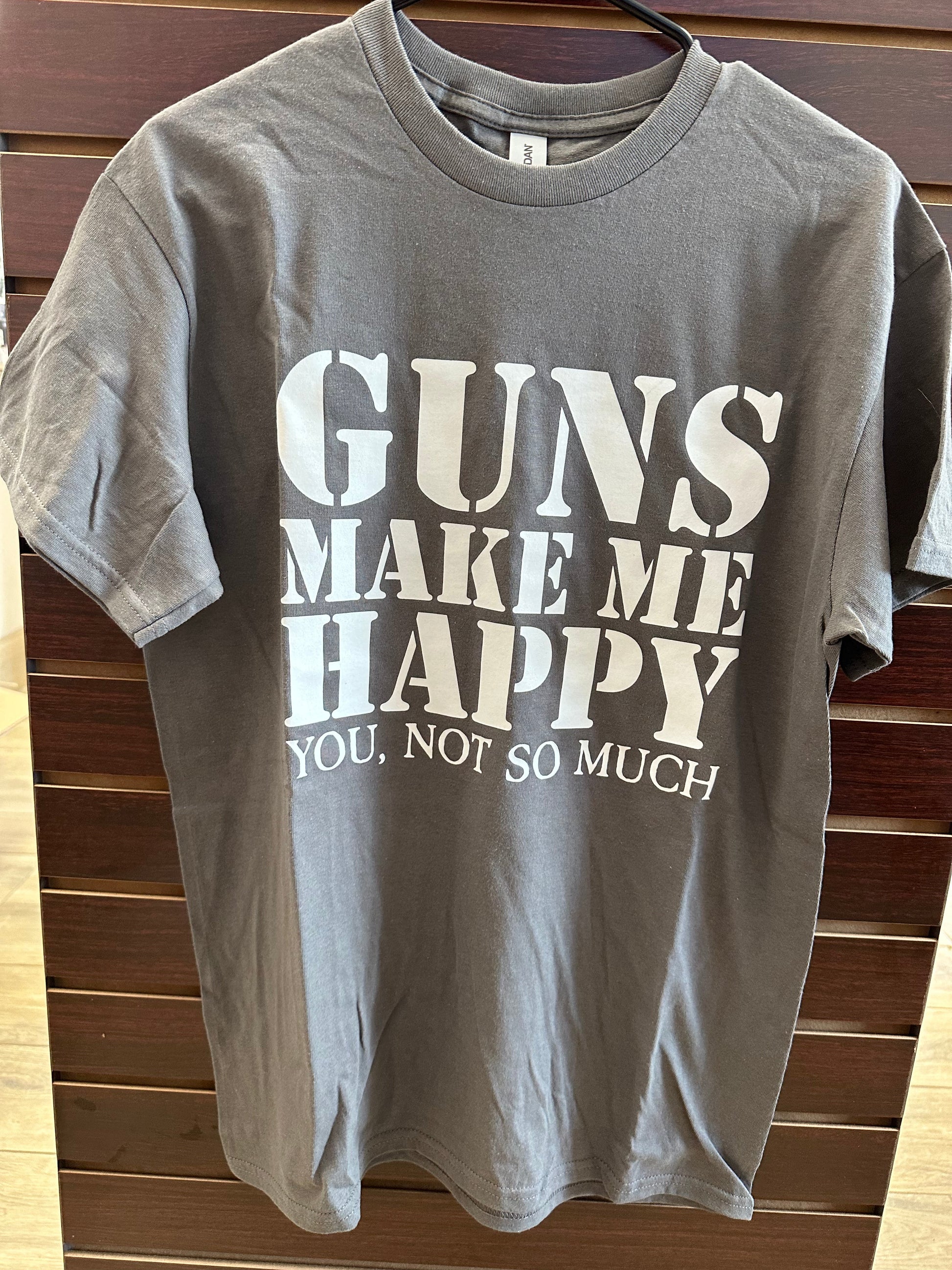 Guns Make Me Happy Novelty Tee Shirt