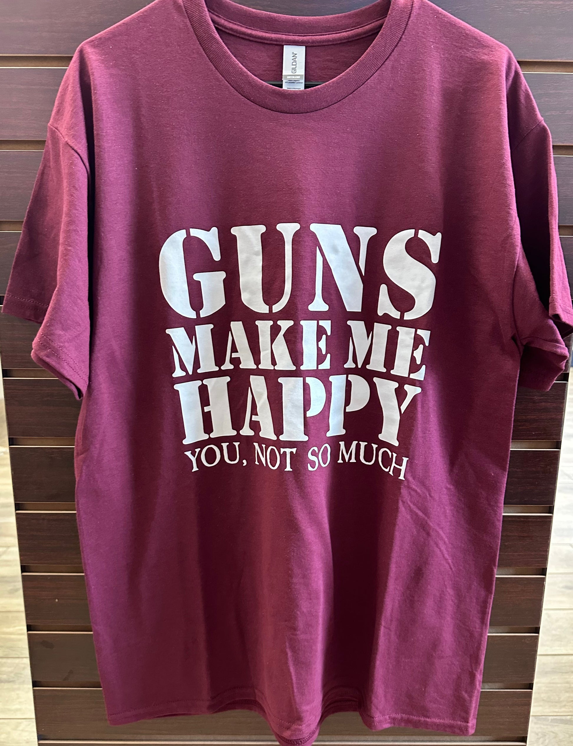 Guns Make Me Happy Novelty Tee Shirt